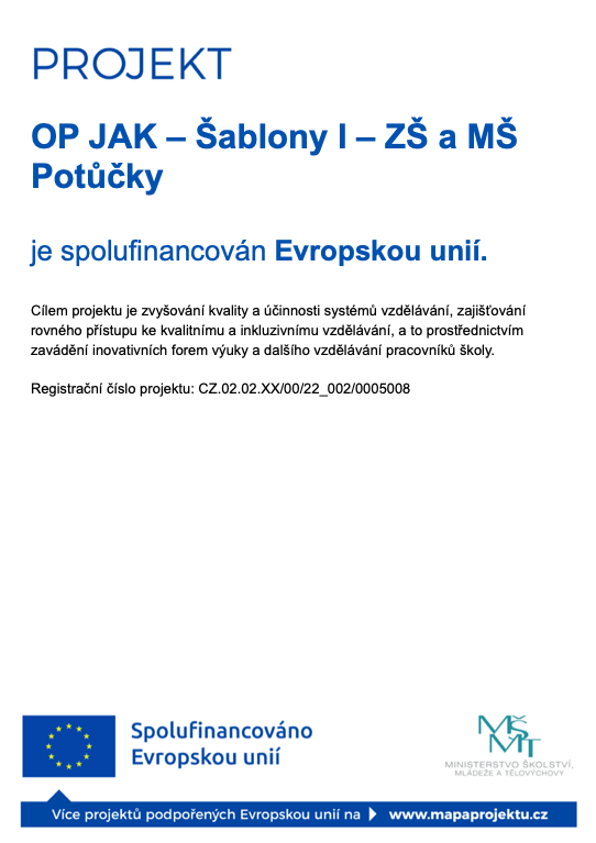 Projekt: OP JAK - Šablony I - ZŠ a MŠ Potůčky (plakát)